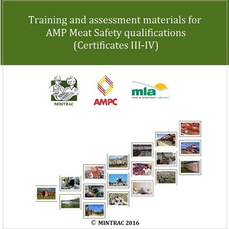 Training and Assessment materials for AMP Meat Safety qualifications (Certificate III-IV)